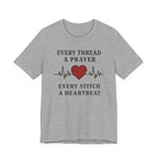 Every Thread A Prayer Every Stitch Heartbeat (Christian Heart Sewing Tee)