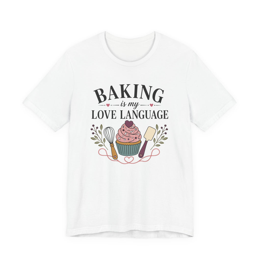 Baking is my Love Language (Baker's Tee)