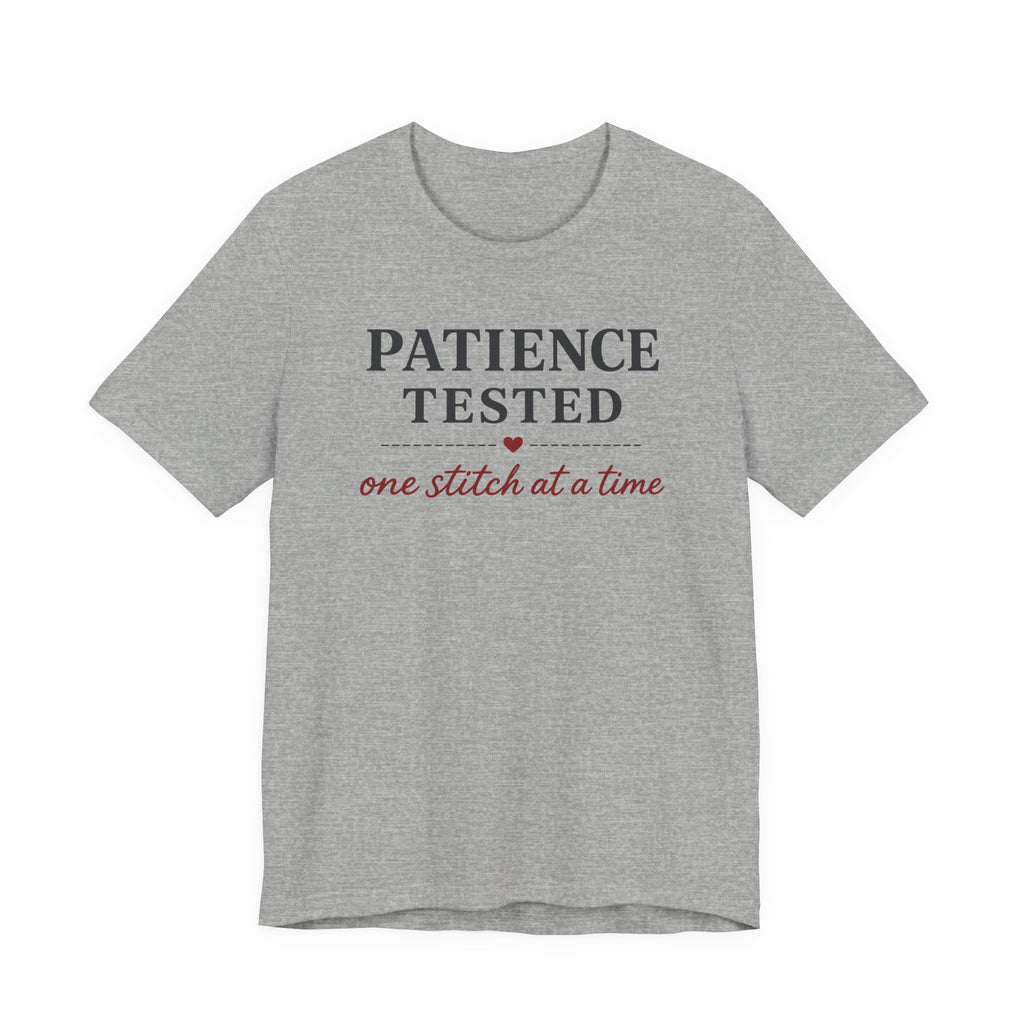 Patience Tested One Stitch at a Time (Sewing Tee)
