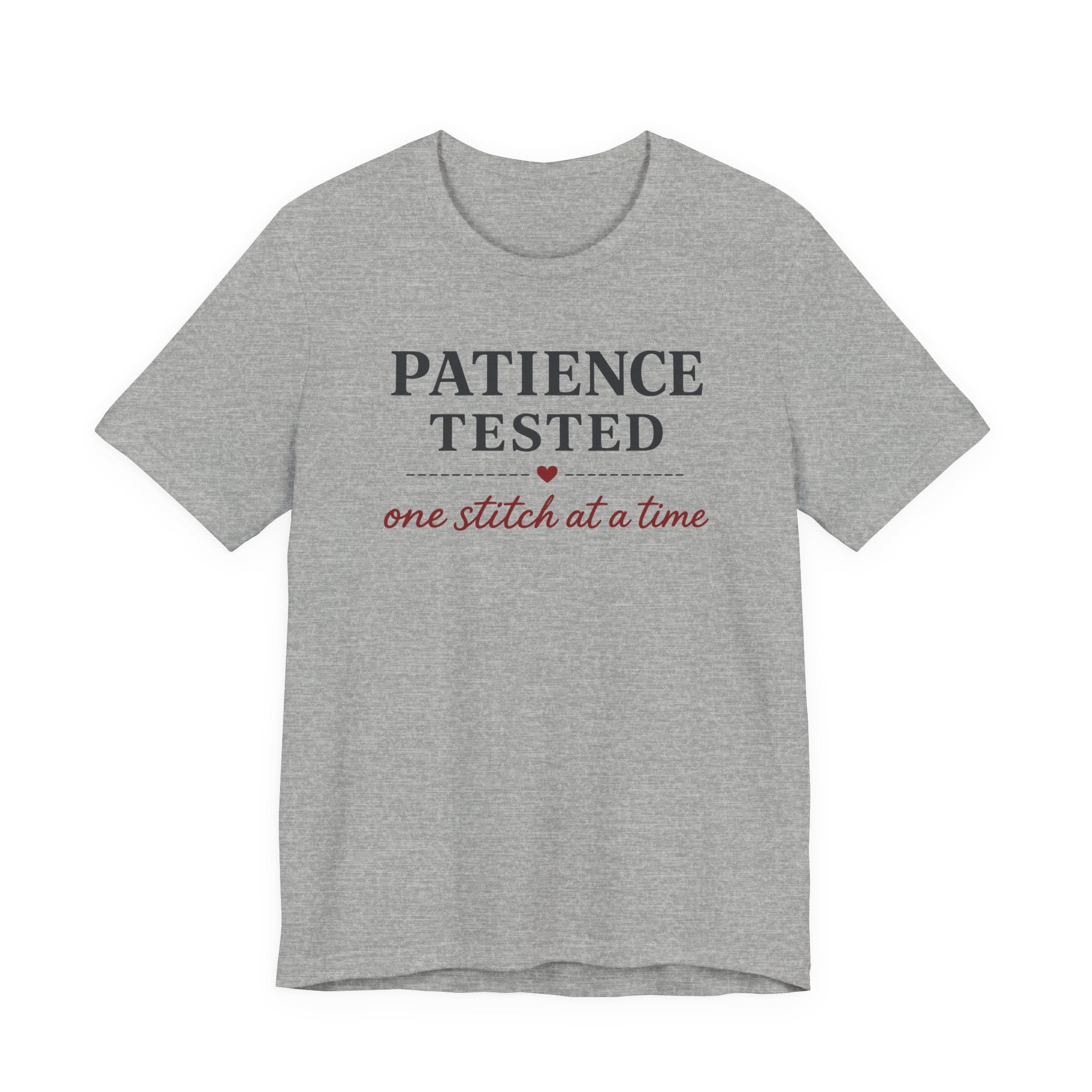 Patience Tested One Stitch at a Time (Sewing Tee)