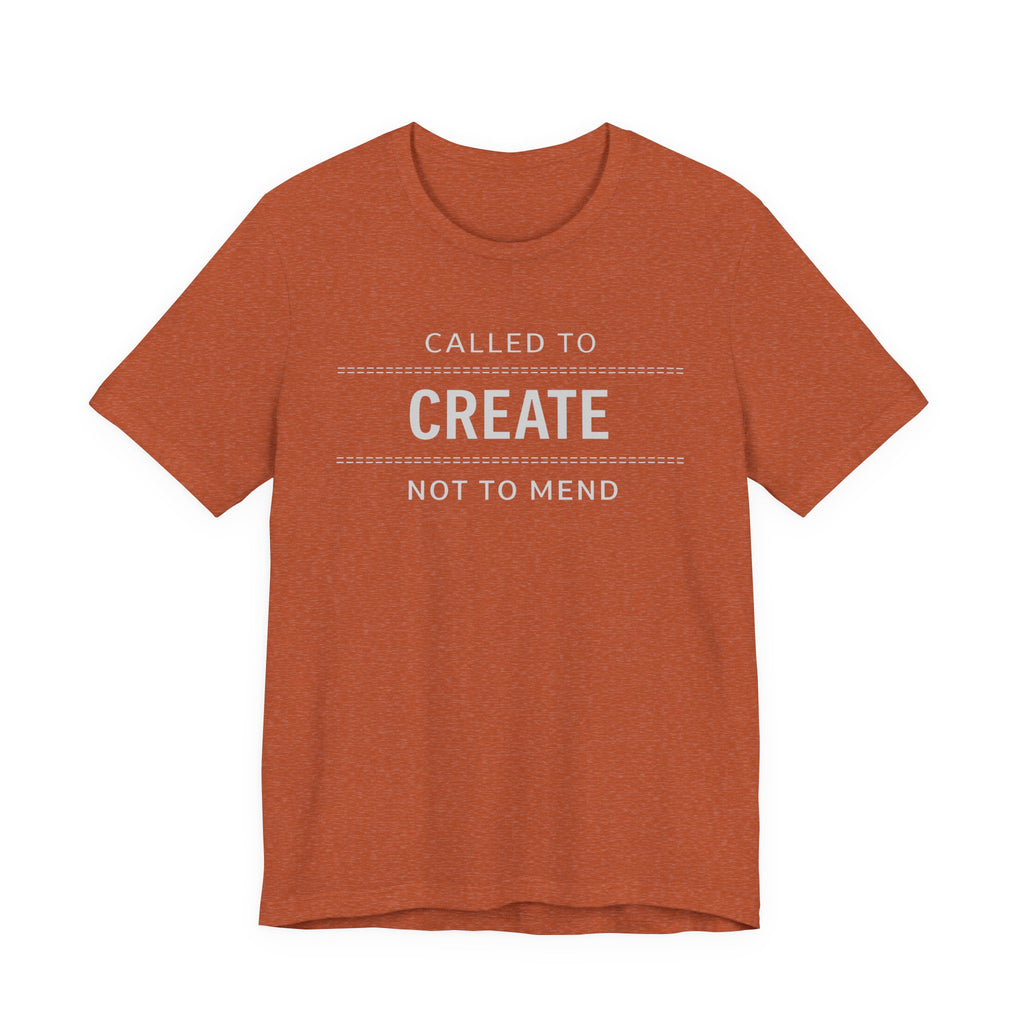 Called to Create Not to Mend (Christian Sewing Tee - Dark Colors)
