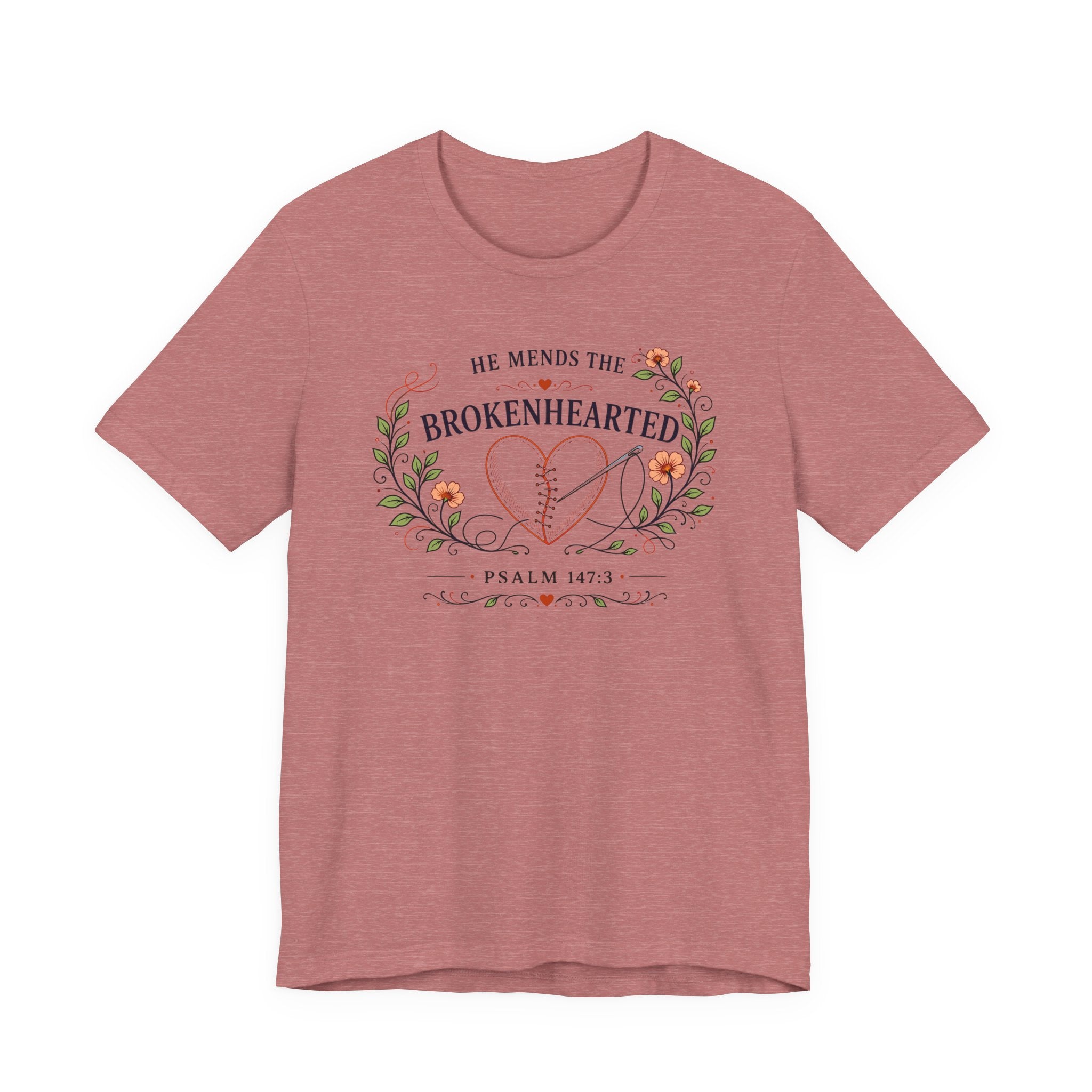 He Mends the Broken Hearted (Psalm 147:3 Tee)