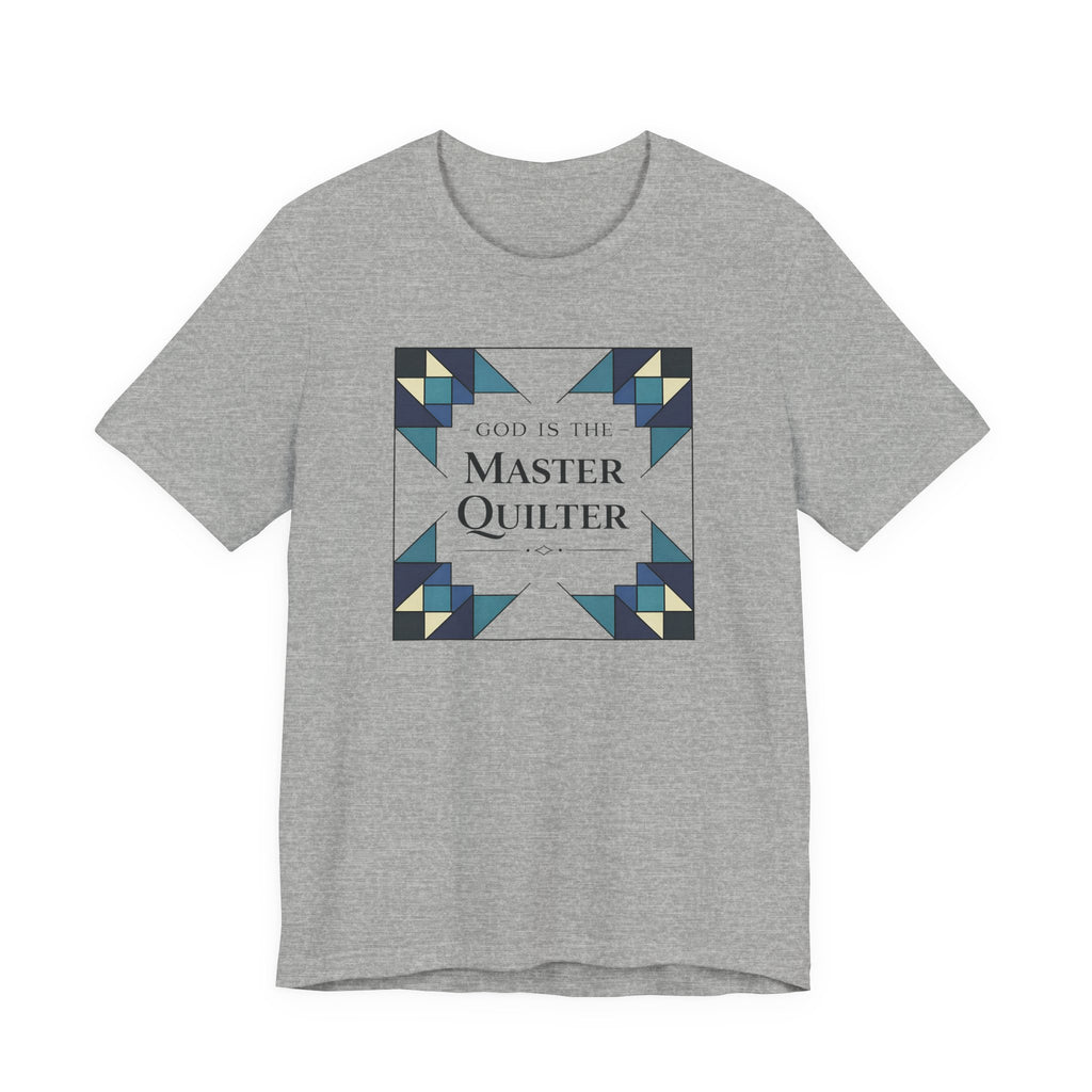 God Is The Master Quilter (Christian Quilter Tee Shirt)