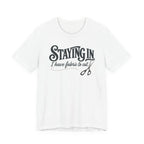 Staying In - I Have Fabric To Cut (Sewing Tee)