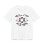Free to Love Jesus - Free to Create (Patriotic Christian Tee)