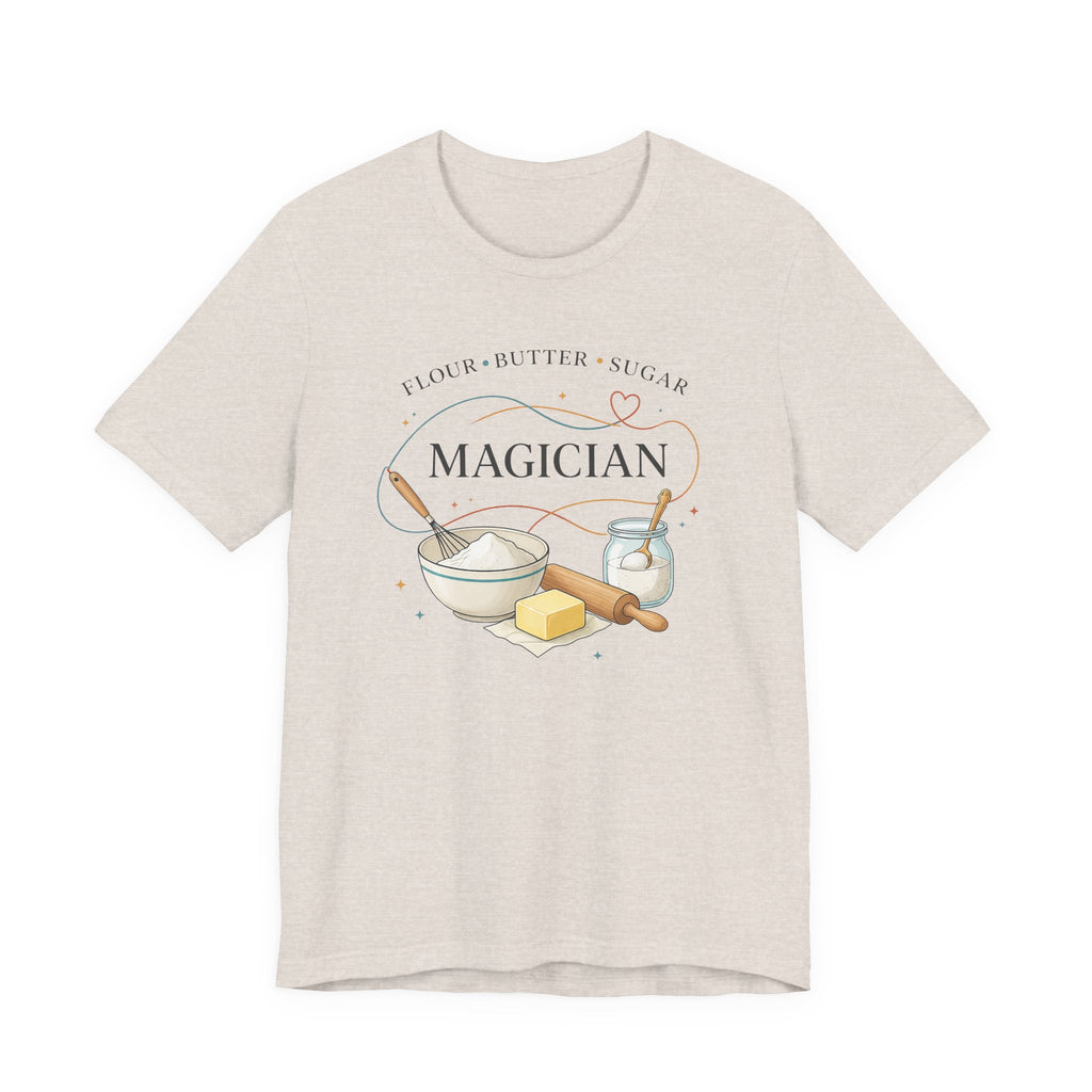 Flour Butter Sugar Magician (Baking Tee)