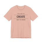 Called to Create Not to Mend (Christian Sewing Tee)