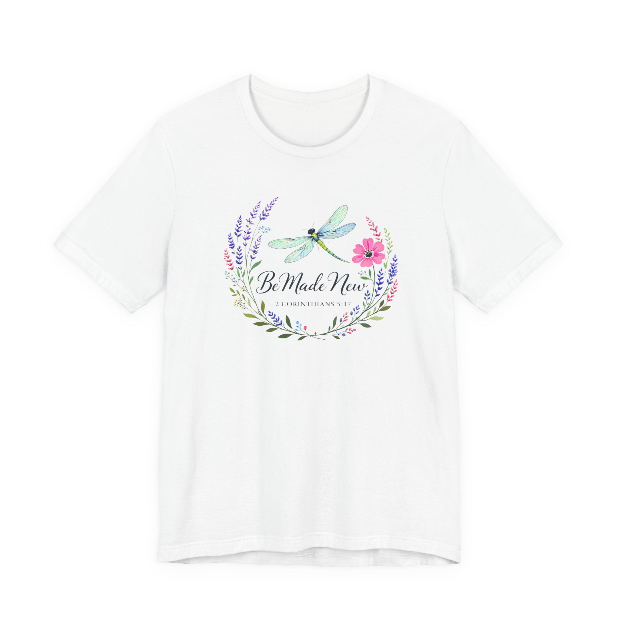 Be Made New -Dragonfly New (Corninthians 5:17 Christian Tee)