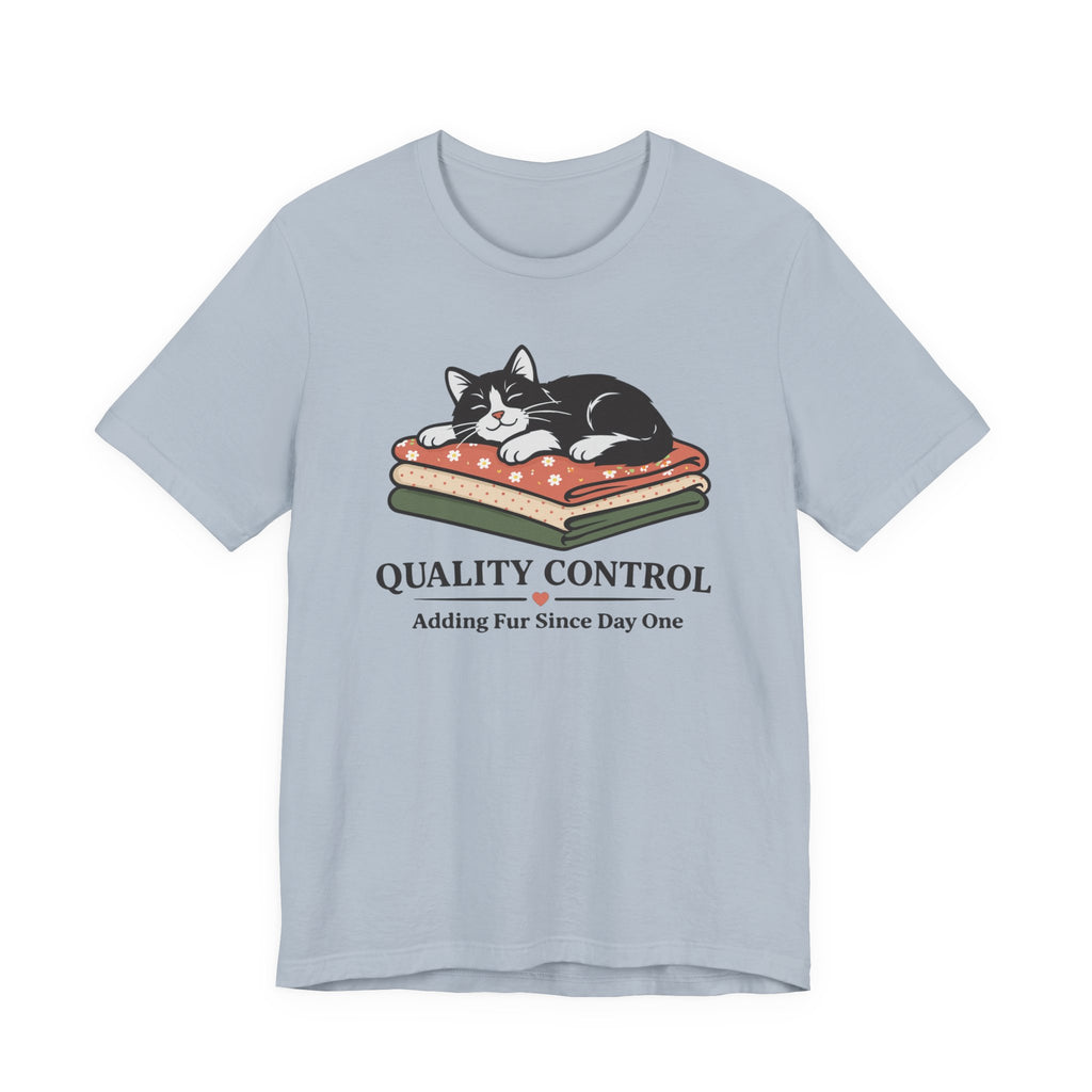 Quality Control - Adding Fur Since Day One (Kitty Sewing Tee)