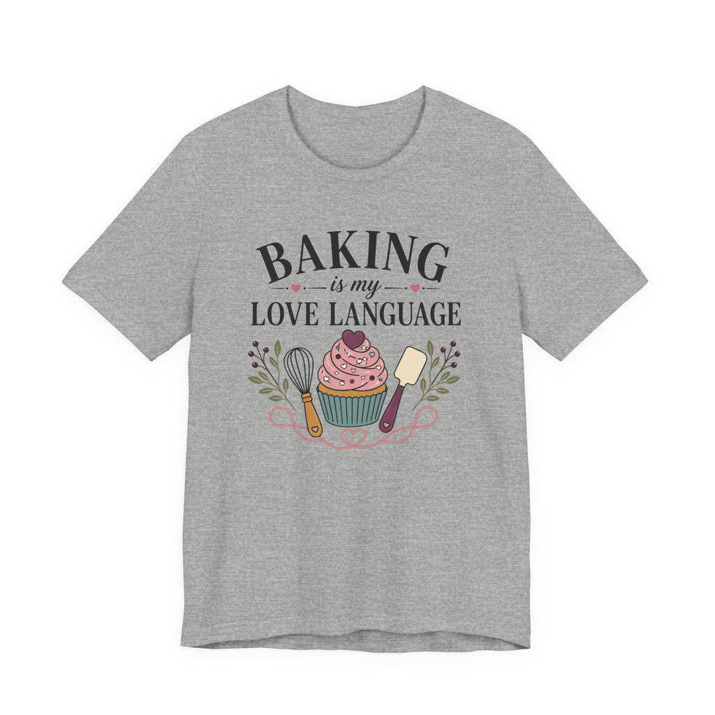 Baking is my Love Language (Baker's Tee)