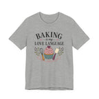 Baking is my Love Language (Baker's Tee)