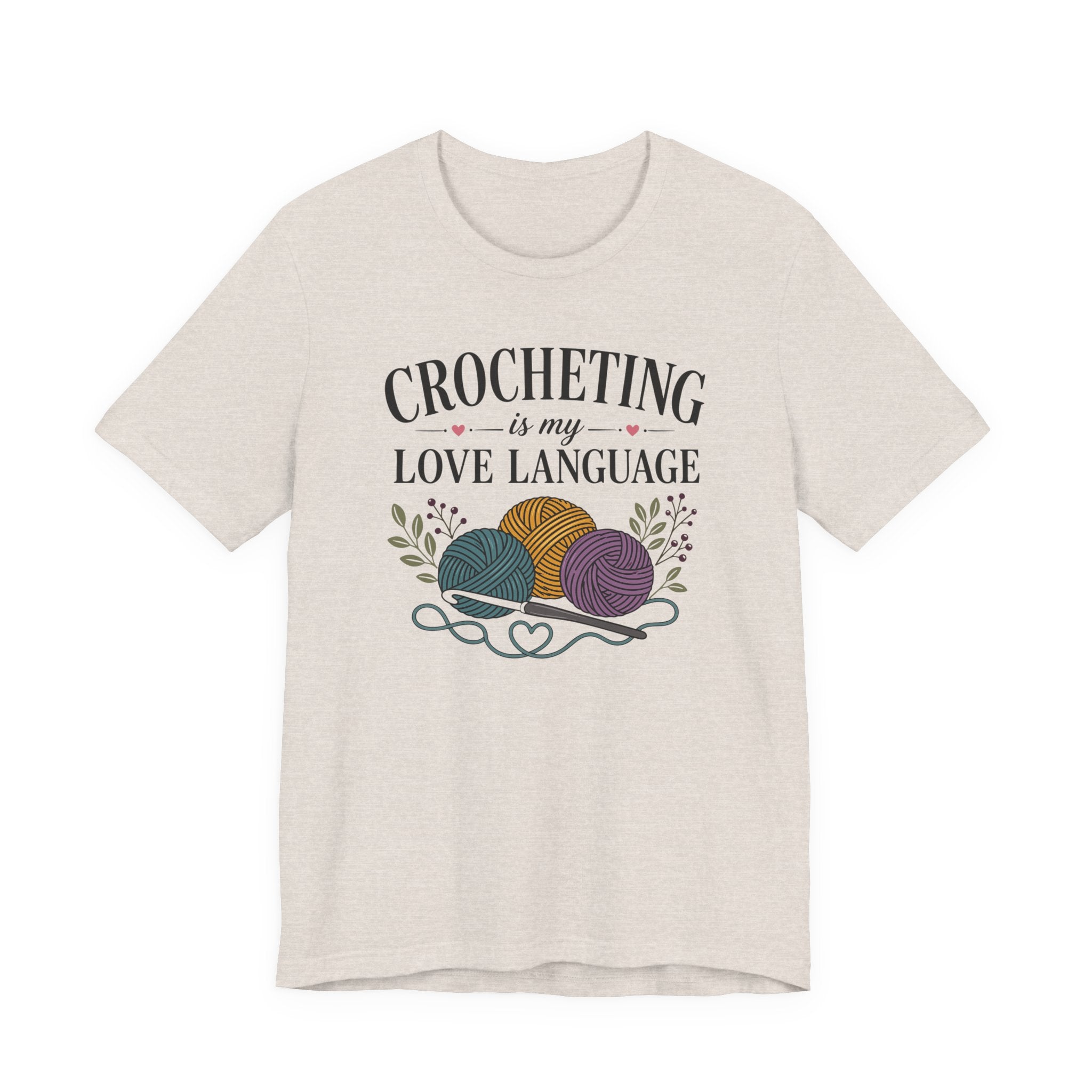 Crocheting Is My Love Language (Crocheter's Tee)