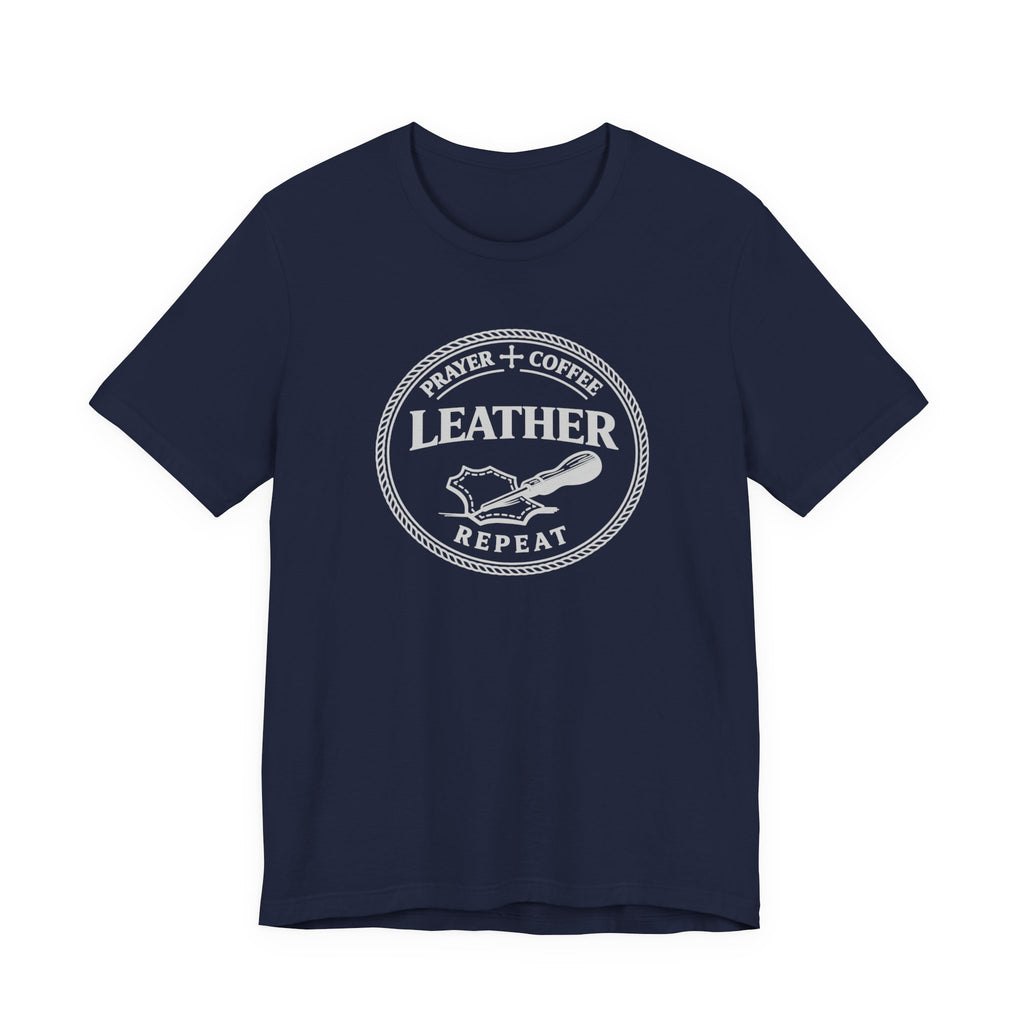 Prayer + Coffee + Leather + Repeat (Christian Tee in Dark Colors)