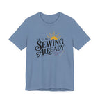 Up Early Sewing Already (Sewing Tee)