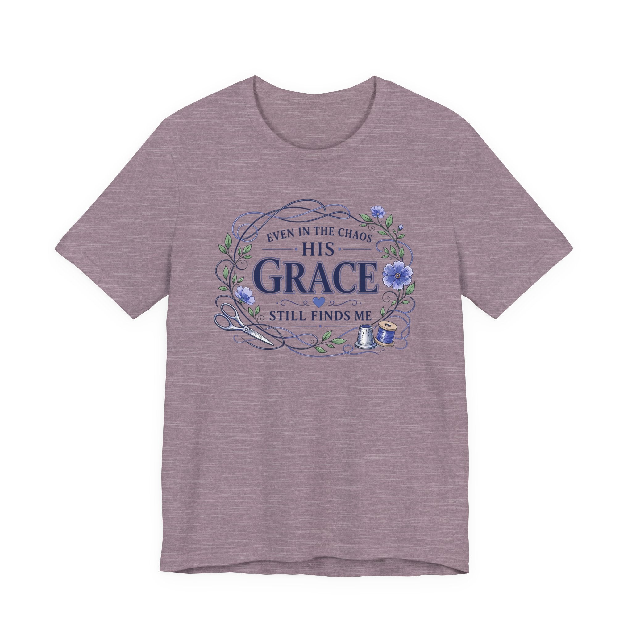 Even in Chaos His Grace Finds Me (Christian Botanical Sewing Tee)