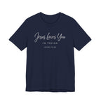 Jesus Loves You I'm Trying (John 13:34 Tee - Dark Colors)