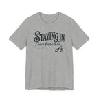 Staying In - I Have Fabric To Cut (Sewing Tee)
