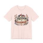 Freedom Is Handmade (Patriotic Crafters Tee)