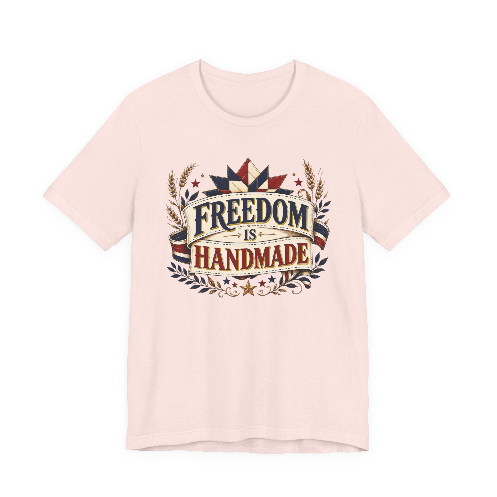 Freedom Is Handmade (Patriotic Crafters Tee)