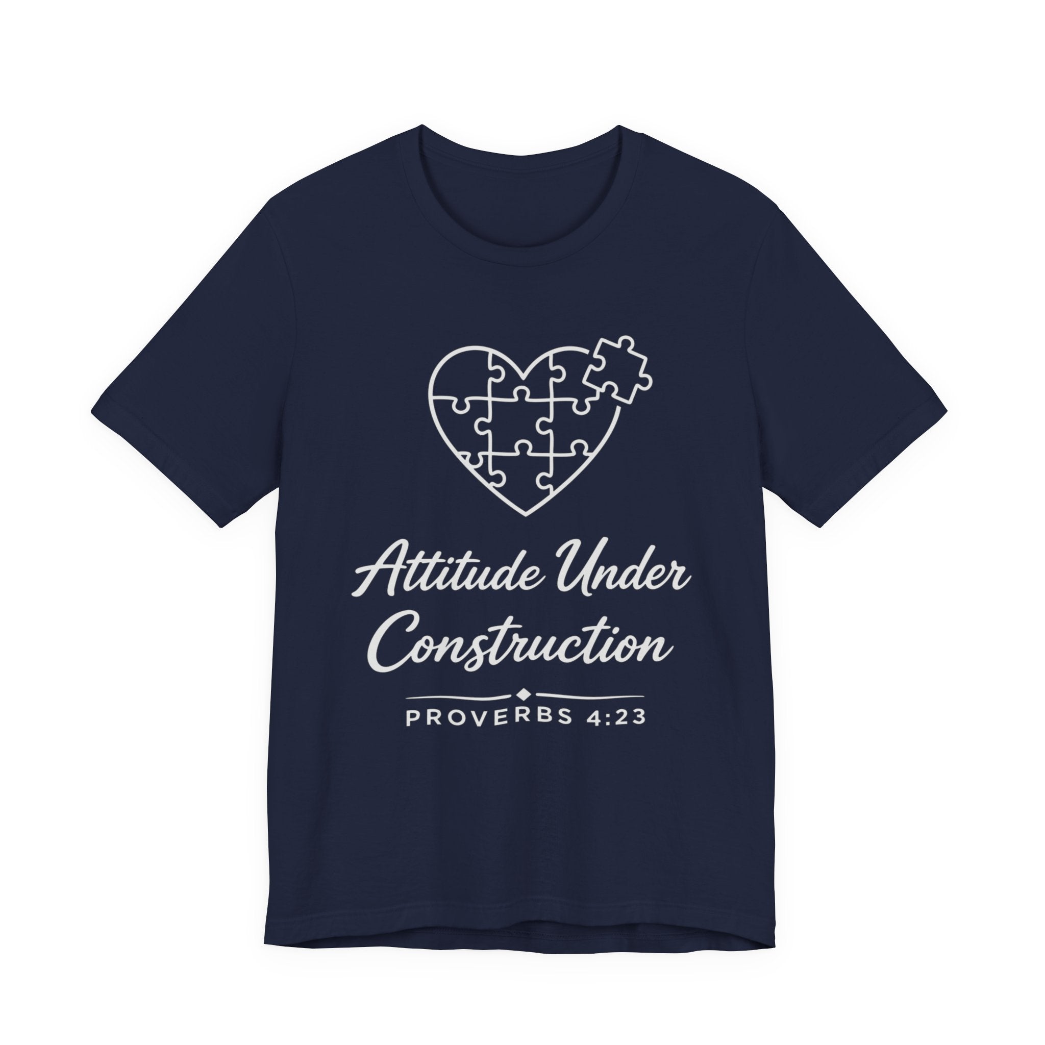 Attitude Under Construction (Proverbs 4:23 Christian Tee - Dark Tee)