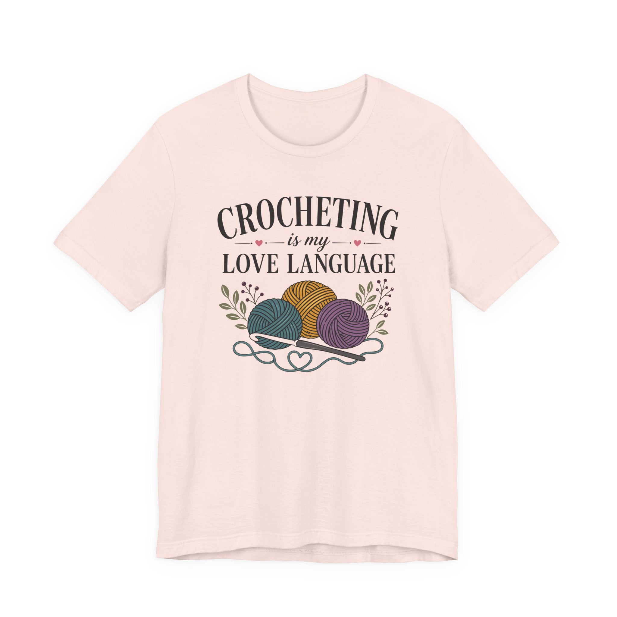 Crocheting Is My Love Language (Crocheter's Tee)