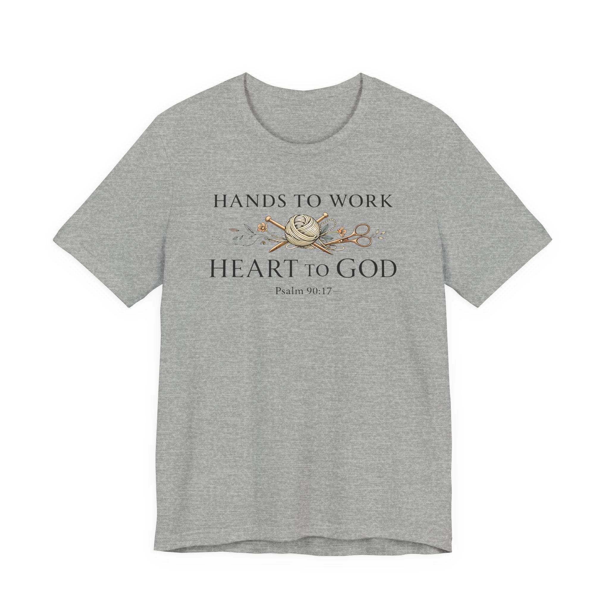 Hands to Work Heart to God (Psalm 90:17  Knitting Tee)