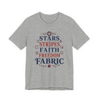 Stars Stripes Faith Freedom Fabric (Patriotic Christian Tee)