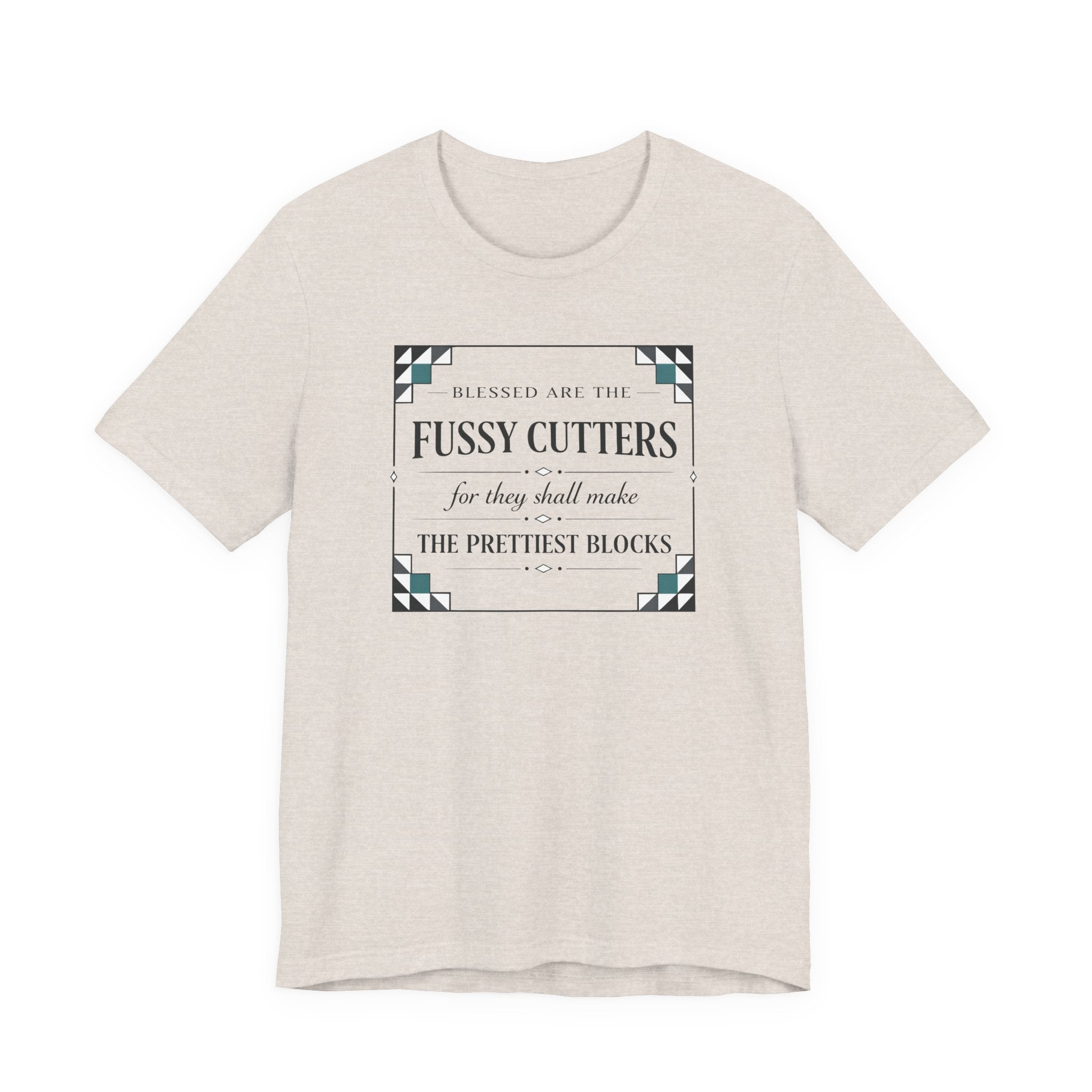 Blessed are the Fussy Cutters (Classic Christian Quilters Tee)