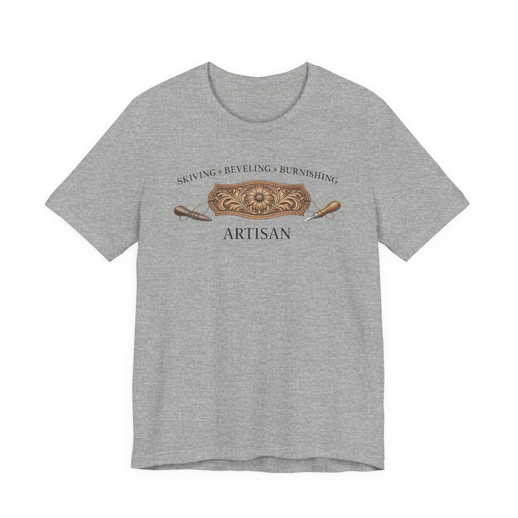 Skiving Beveling Burnishing Artisan (Leatherworker Tee)
