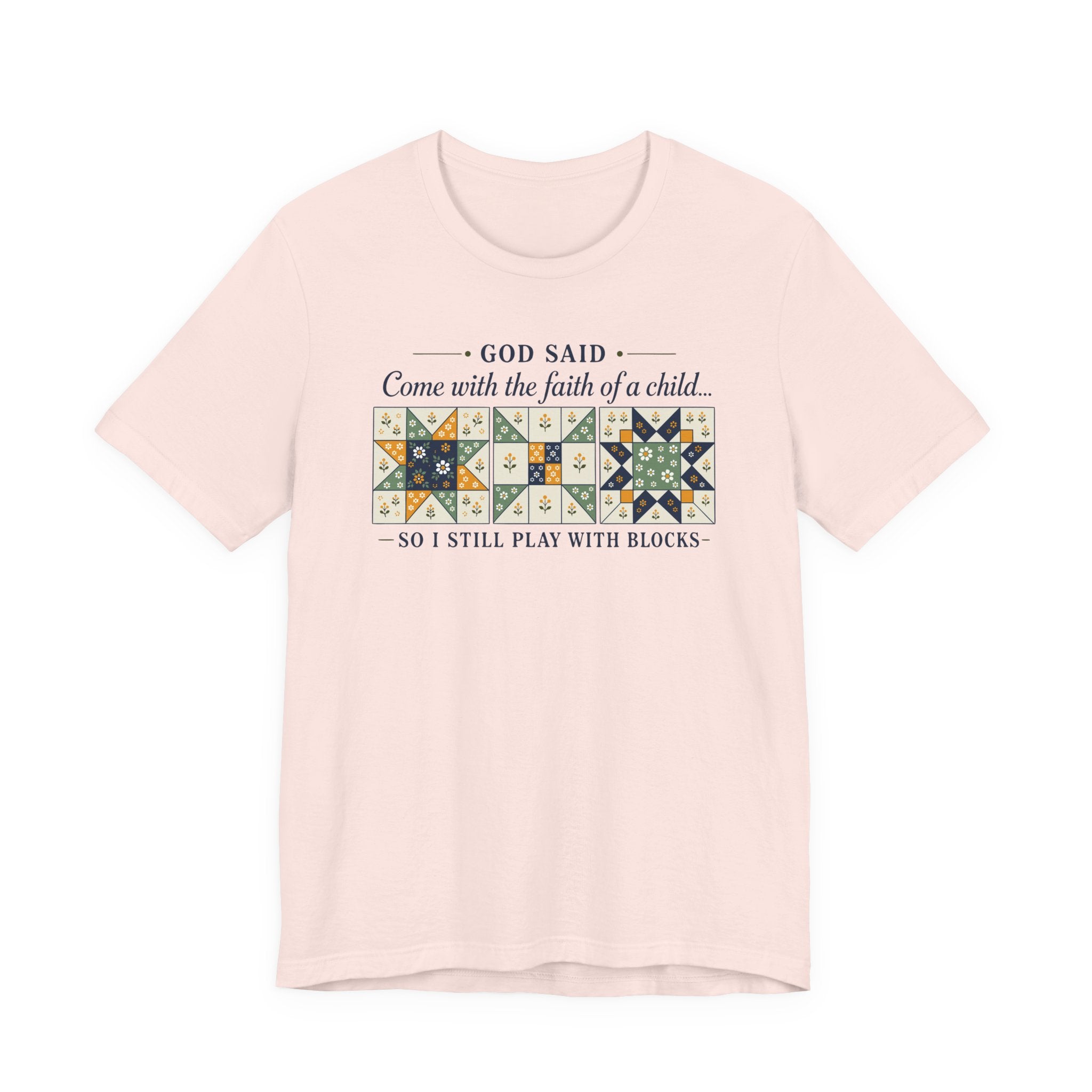 God Said Come with the Faith of a Child (Christian Tee - 2 Design Color Options)