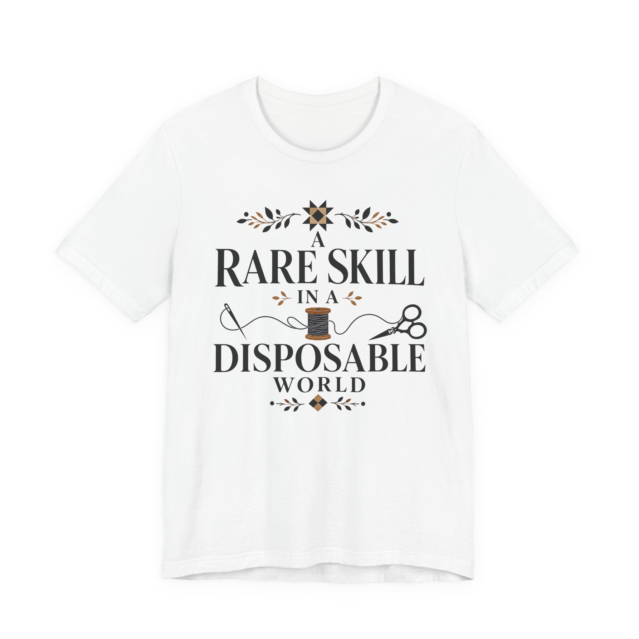 A Rare Skill In A Disposable World (Sewing Tee)