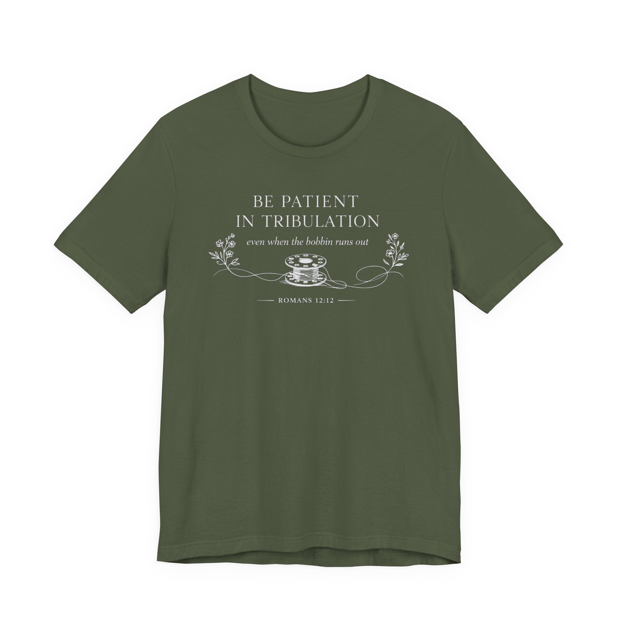 Be Patient in tribulation (Romans 12:12  Dark Sewing Tee)