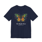 Be Made New - Madagascan Sunset Moth (Ephesians 4:22  Tee in Dark Colors)