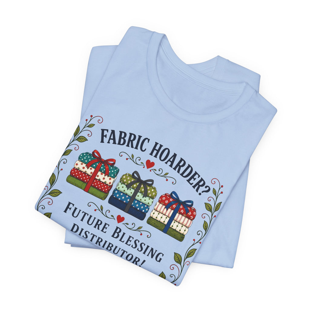 Fabric Hoarder - Future Blessing Distributor (Christian Sewing Tee)