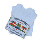 Fabric Hoarder - Future Blessing Distributor (Christian Sewing Tee)