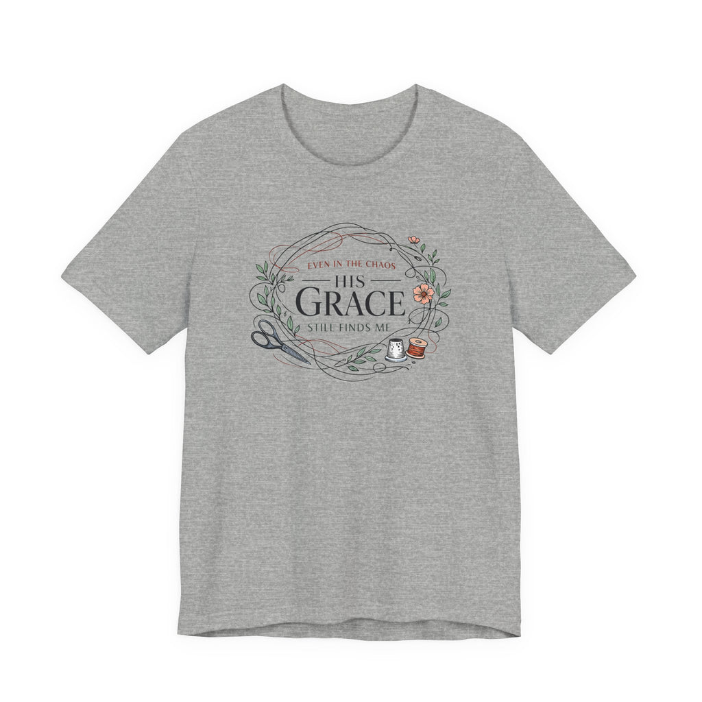 Even in Chaos His Grace Finds Me (Warm Tones Botanical Christian Sewing Tee)