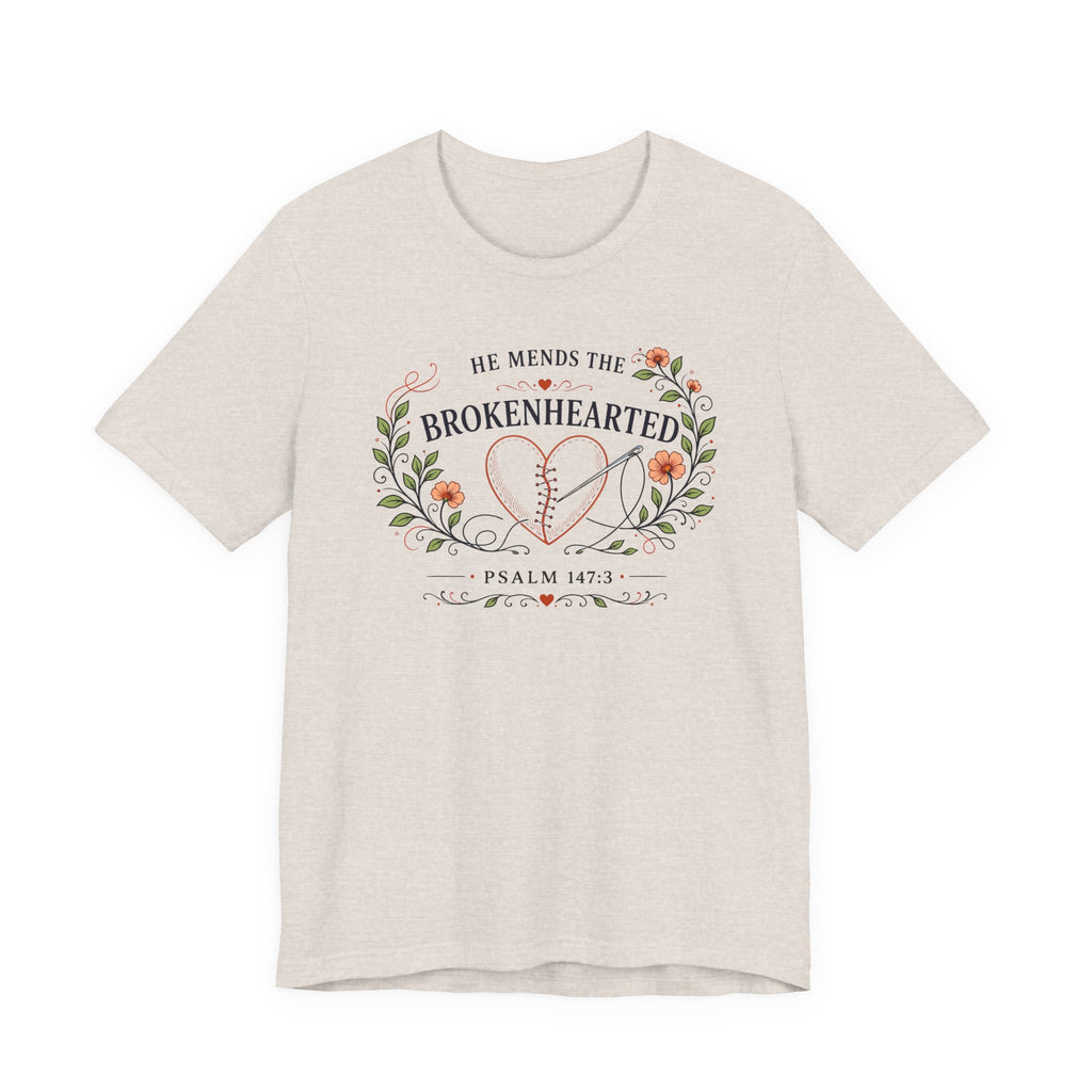 He Mends the Broken Hearted (Psalm 147:3 Tee)