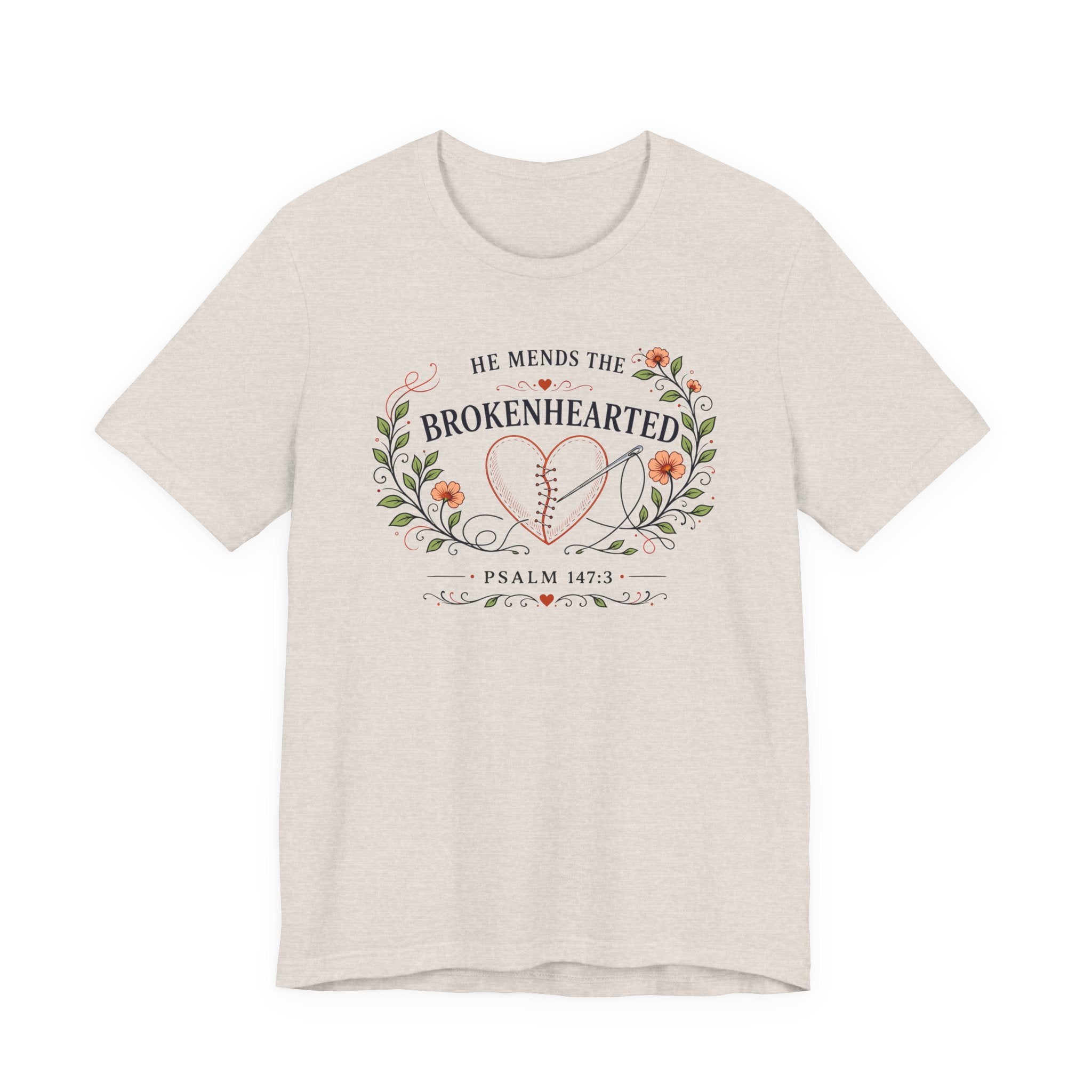 He Mends the Broken Hearted (Psalm 147:3 Tee)