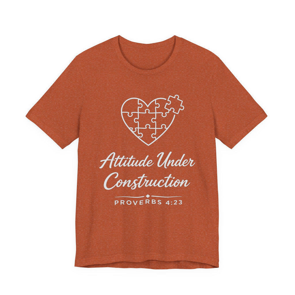 Attitude Under Construction (Proverbs 4:23 Christian Tee - Dark Tee)