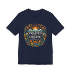 Created To Create (Christian Botanical Block Print Dark Colored Tee)