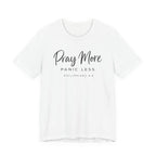 Pray More Panic Less (Christian Tee)