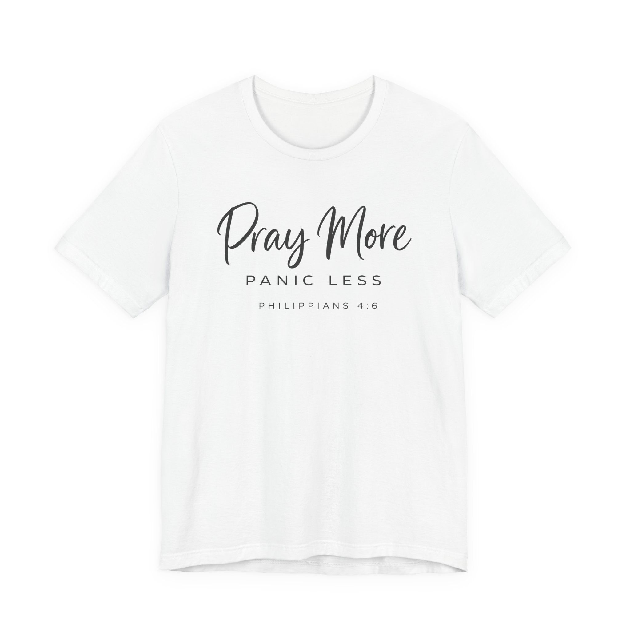 Pray More Panic Less (Christian Tee)