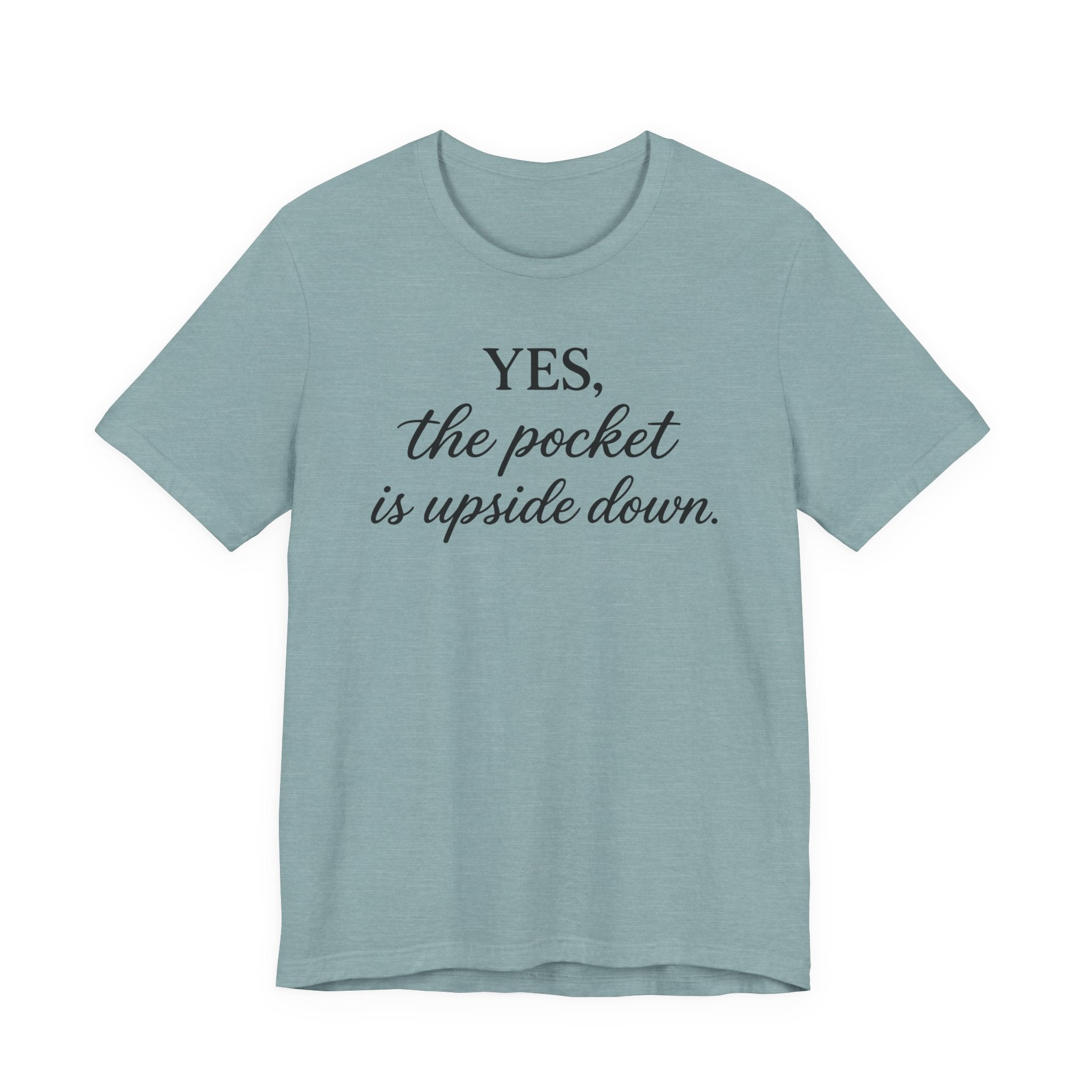 Yes the Pocket is Upside Down - (Sewing Tee)