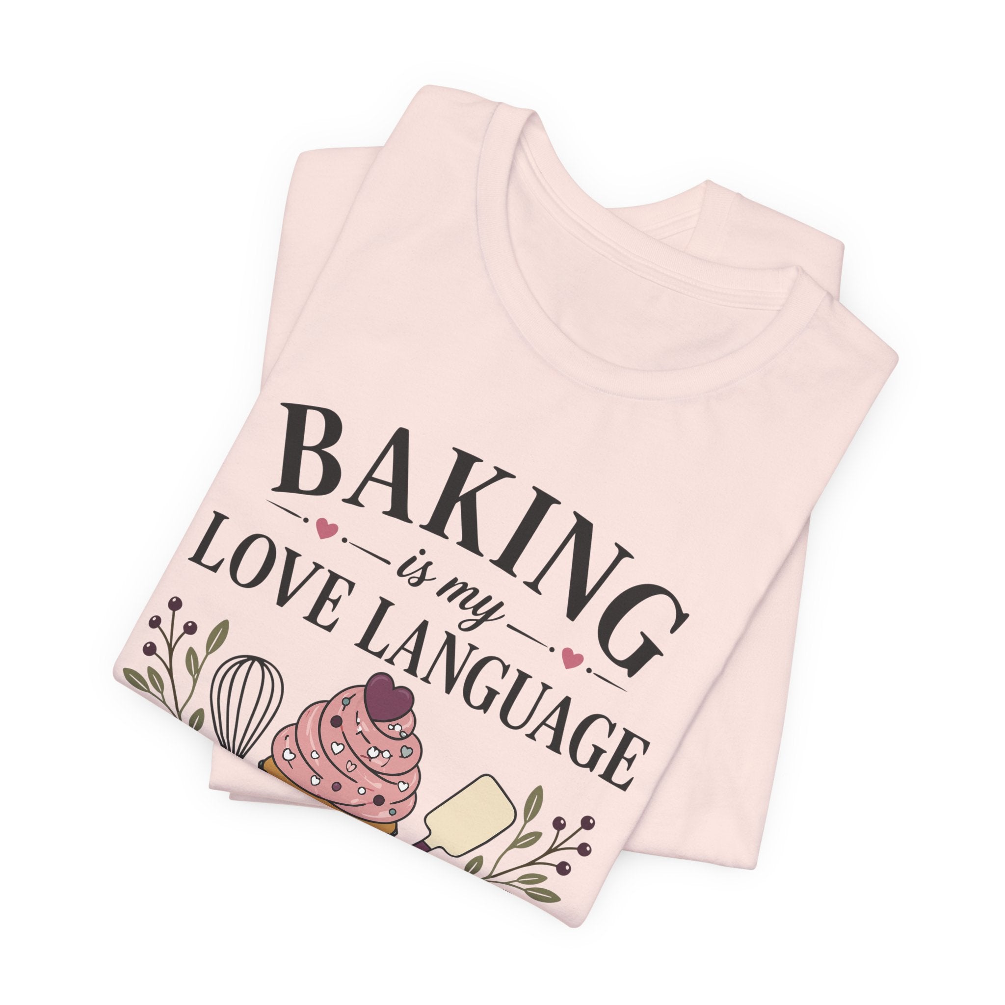 Baking is my Love Language (Baker's Tee)