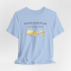 Faith Over Fear & Bit More Butter (Christian Baker Tee)