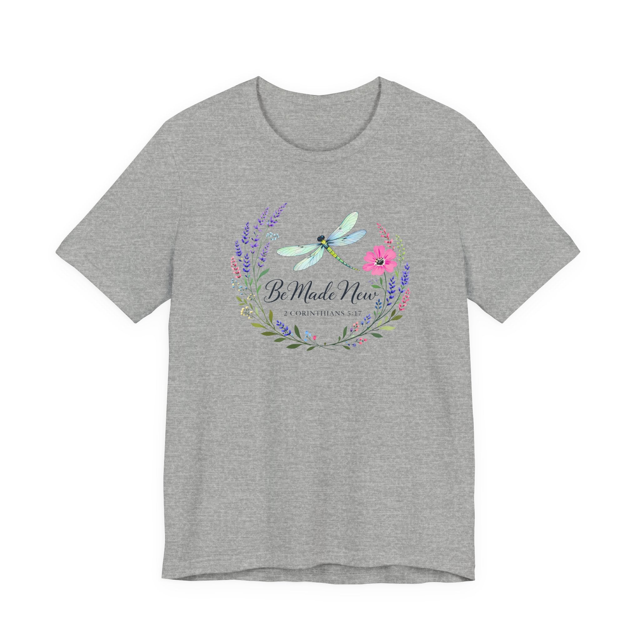 Be Made New -Dragonfly New (Corninthians 5:17 Christian Tee)