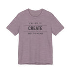 Called to Create Not to Mend (Christian Sewing Tee)