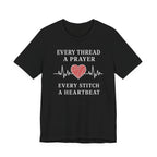 Every Thread A Prayer Every Stitch Heartbeat (Christian Heart Sewing - Dark Tee)
