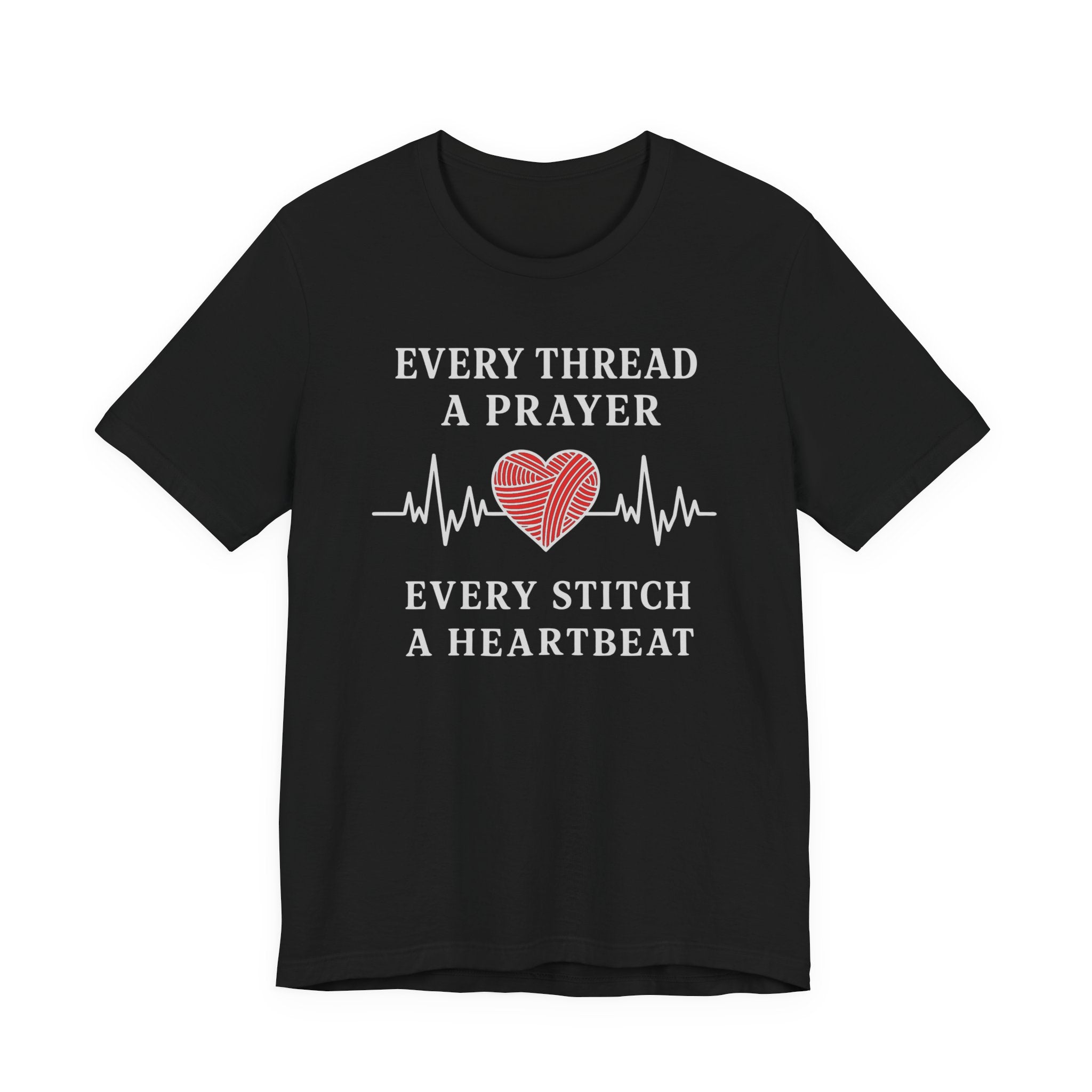 Every Thread A Prayer Every Stitch Heartbeat (Christian Heart Sewing - Dark Tee)