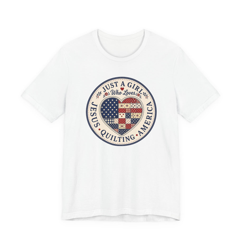 Just A Girl Who Loves Jesus • Quilting • America (Patriotic Quilting Tee)